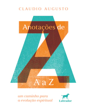 ANOTAÇÕES DE A A Z: UM CAMINHO PARA A EVOLUÇÃO ESPIRITUAL