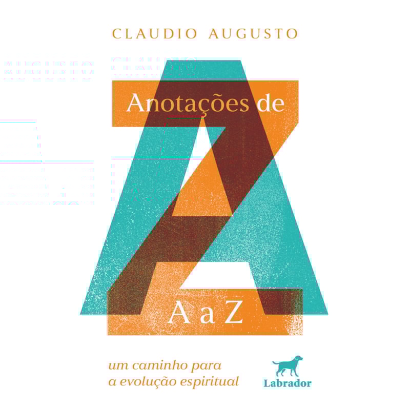 ANOTAÇÕES DE A A Z: UM CAMINHO PARA A EVOLUÇÃO ESPIRITUAL