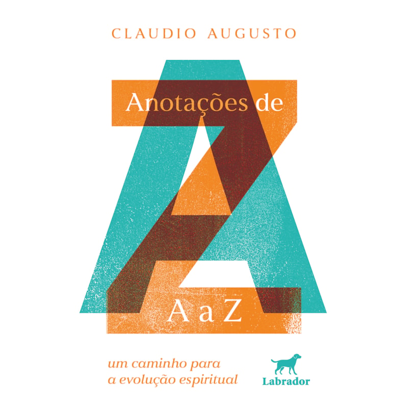 ANOTAÇÕES DE A A Z: UM CAMINHO PARA A EVOLUÇÃO ESPIRITUAL