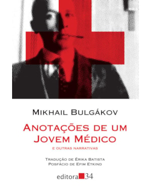 Anotações de um jovem médico e outras narrativas
