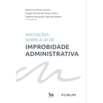 Anotações sobre a lei de improbidade administrativa