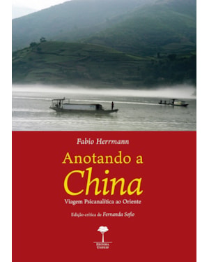 ANOTANDO A CHINA - VIAGEM PSICANALÍTICA AO ORIENTE