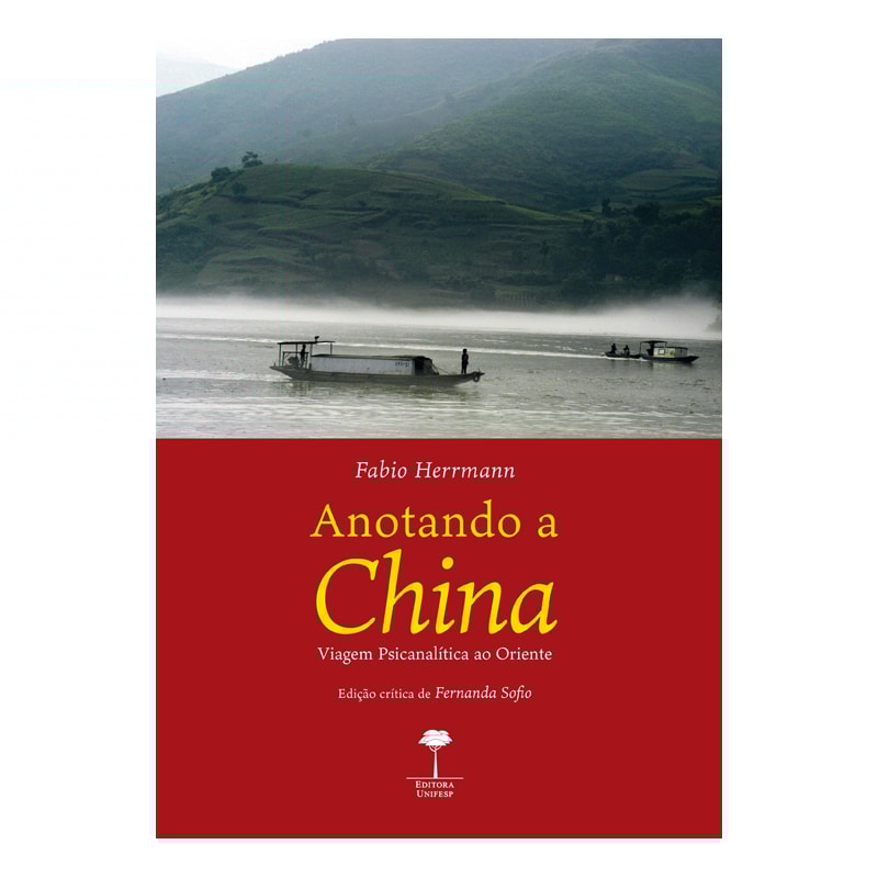 ANOTANDO A CHINA - VIAGEM PSICANALÍTICA AO ORIENTE
