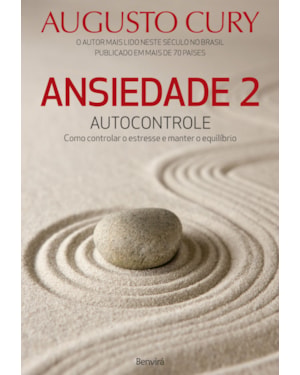 ANSIEDADE 2: AUTOCONTROLE - COMO CONTROLAR O ESTRESSE E MANTER O EQUILÍBRIO