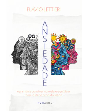 ANSIEDADE: APRENDA A CONVIVER COM ELA E EQUILIBRAR BEM-ESTAR E PRODUTIVIDADE