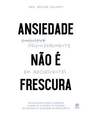 ANSIEDADE NÃO É FRESCURA - PRINCIPALMENTE EM ADOLESCENTES