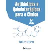 Antbióticos e Quimioterápicos para o Clínico