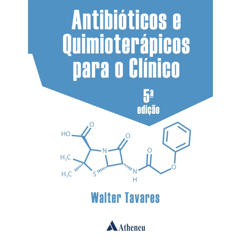 Antbióticos e Quimioterápicos para o Clínico