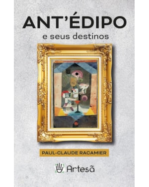 Ant''''édipo e seus destinos
