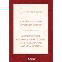 Anteprojeto de reforma da parte geral do código penal - uma visão critica