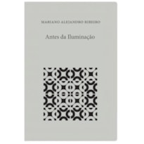 ANTES DA ILUMINAÇÃO ANTES DA ILUMINAÇÃO