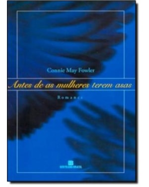 ANTES DE AS MULHERES TEREM ASAS - 1ª
