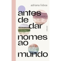 ANTES DE DAR NOMES AO MUNDO