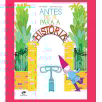 ANTES DE IR PARA A HISTÓRIA