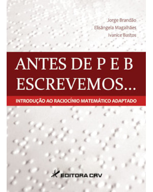 ANTES DE P E B ESCREVEMOS...: INTRODUÇÃO AO RACIOCÍNIO MATEMÁTICO ADAPTADO
