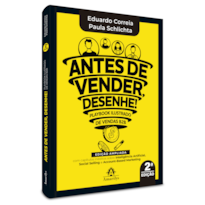 ANTES DE VENDER, DESENHE!: PLAYBOOK ILUSTRADO DE VENDAS B2B