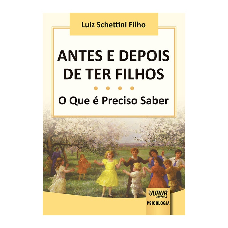 ANTES E DEPOIS DE TER FILHOS - O QUE É PRECISO SABER