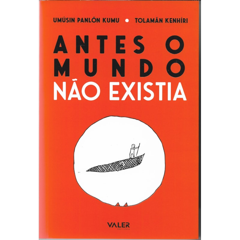 ANTES O MUNDO NÃO EXISTIA