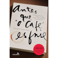 ANTES QUE O CAFÉ ESFRIE