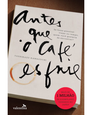 ANTES QUE O CAFÉ ESFRIE
