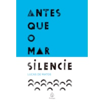 ANTES QUE O MAR SILENCIE