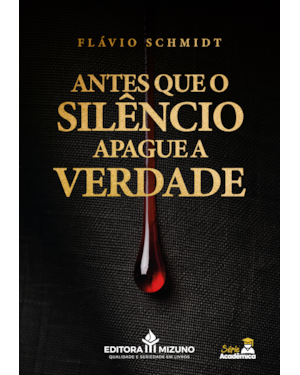 Antes que o silêncio apague a verdade
