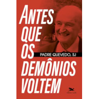 ANTES QUE OS DEMÔNIOS VOLTEM