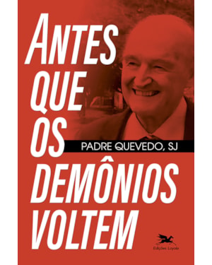 ANTES QUE OS DEMÔNIOS VOLTEM