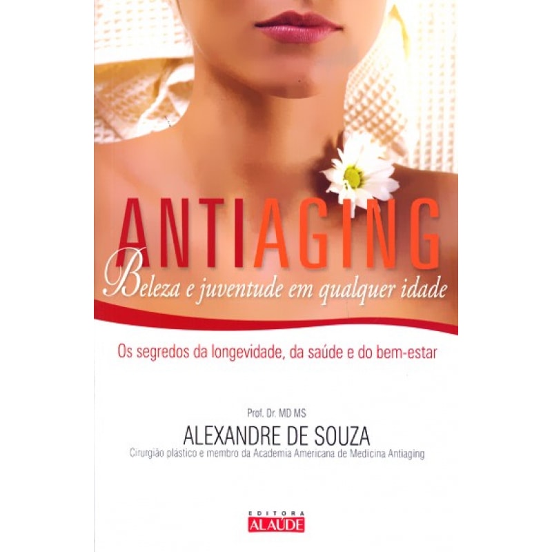 ANTIAGING - BELEZA E JUVENTUDE EM QUALQUER IDADE