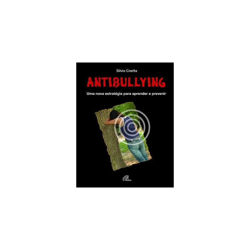 Antibullying: uma nova estratégia para aprender e prevenir