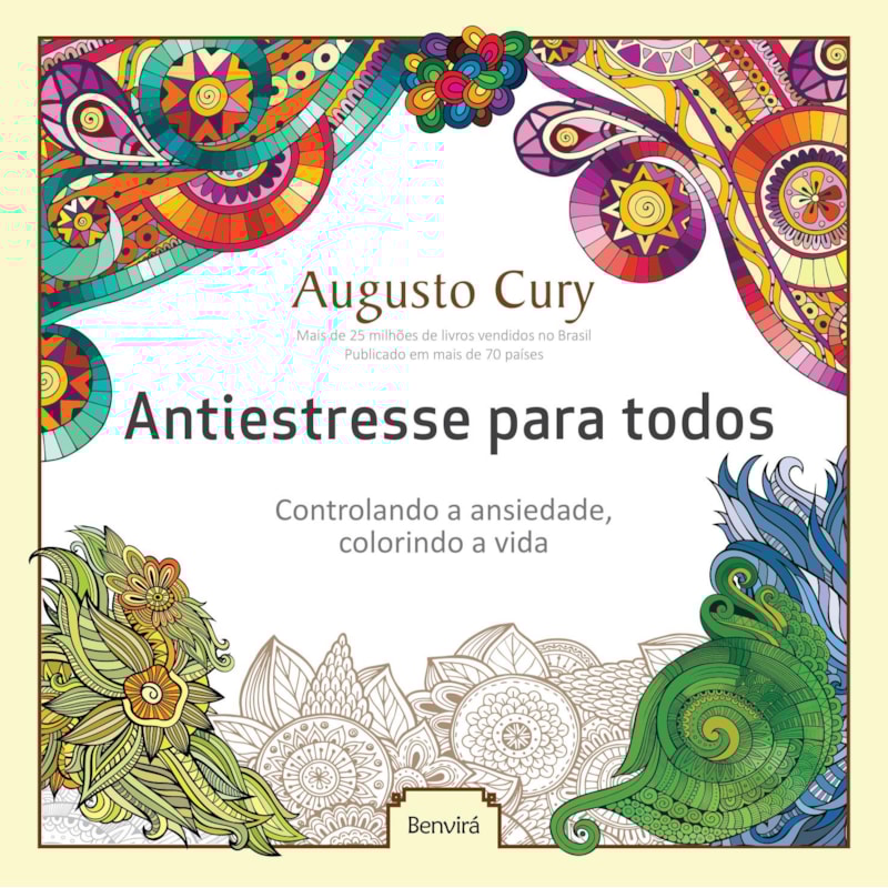 ANTIESTRESSE PARA TODOS: CONTROLANDO A ANSIEDADE, COLORINDO A VIDA