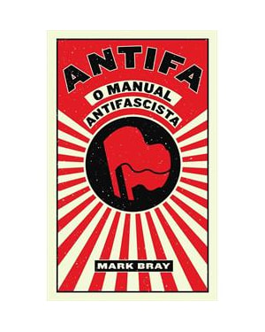 ANTIFA: O MANUAL ANTIFASCISTA