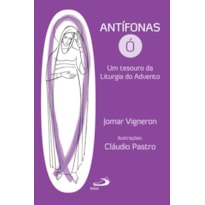 Antífonas ó: um tesouro da Liturgia do Advento