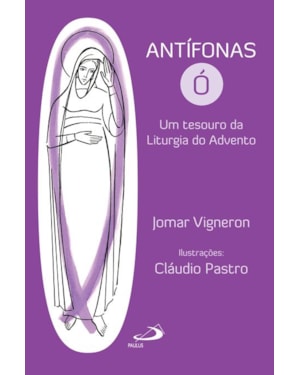 Antífonas ó: um tesouro da Liturgia do Advento
