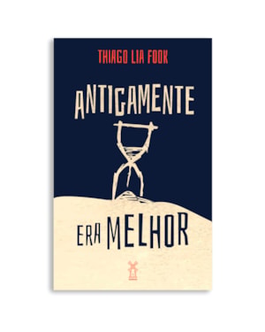 ANTIGAMENTE ERA MELHOR