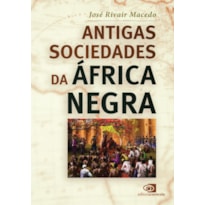 ANTIGAS SOCIEDADES DA ÁFRICA NEGRA