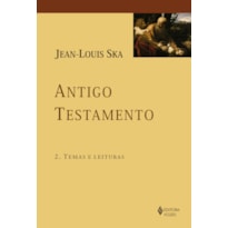 ANTIGO TESTAMENTO 2: TEMAS E LEITURAS