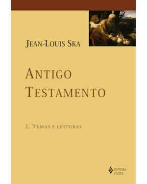 ANTIGO TESTAMENTO 2: TEMAS E LEITURAS