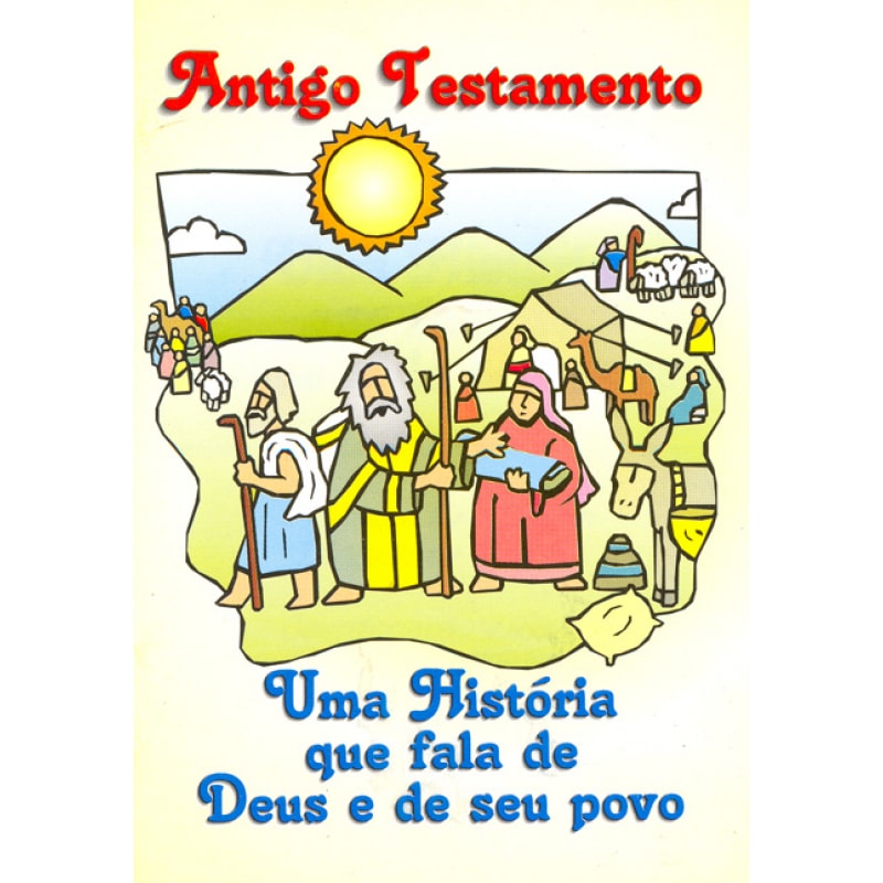 Antigo Testamento: uma história que fala de Deus e de seu povo