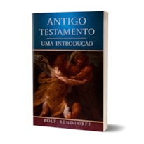 Antigo Testamento: Uma Introdução