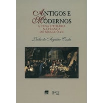 Antigos e modernos: a cena literária na França do século xvii