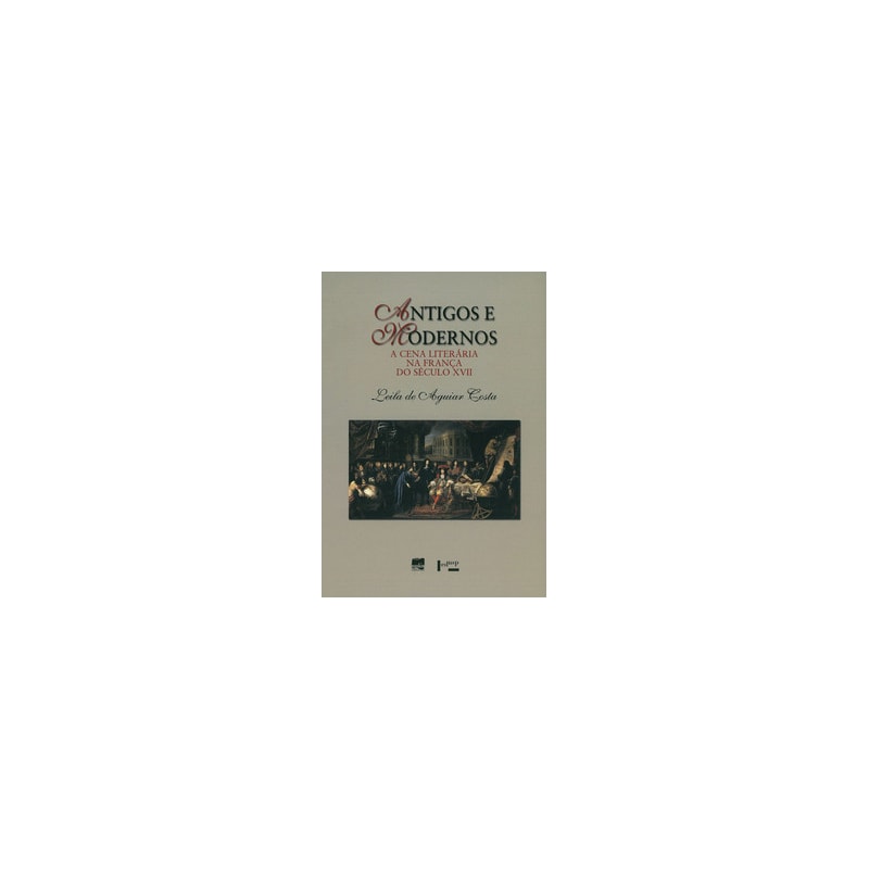 Antigos e modernos: a cena literária na França do século xvii