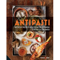 ANTIPASTI : RECEITAS FÁCEIS E DELICIOSAS DE ENTRADA