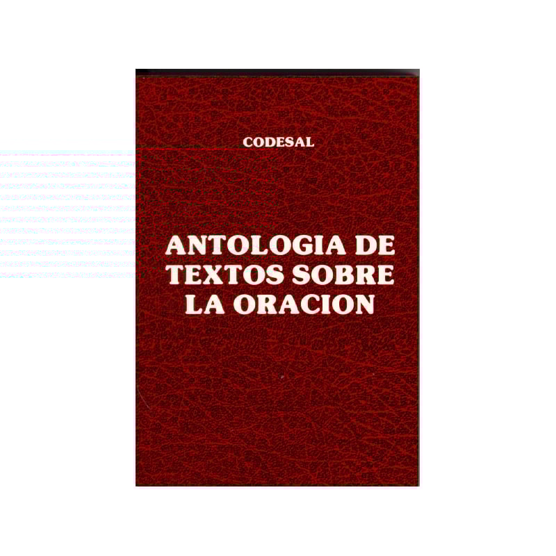 ANTOLOGÍA DE TEXTOS SOBRE LA ORACIÓN