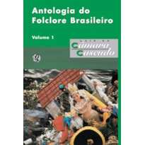 ANTOLOGIA DO FOLCLORE BRASILEIRO, V.1