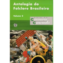 ANTOLOGIA DO FOLCLORE BRASILEIRO: VOLUME 2