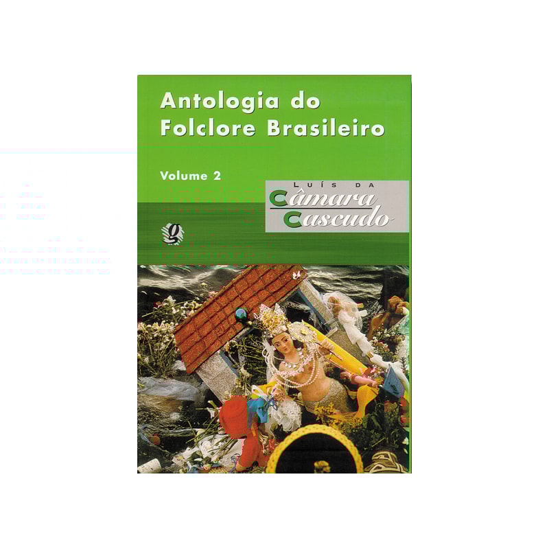 ANTOLOGIA DO FOLCLORE BRASILEIRO: VOLUME 2