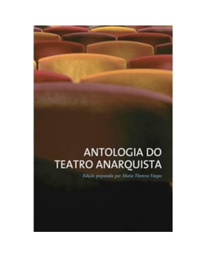 ANTOLOGIA DO TEATRO ANARQUISTA