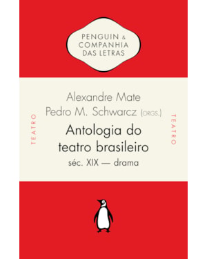 ANTOLOGIA DO TEATRO BRASILEIRO, VOL. 2: SÉC. XIX - DRAMA