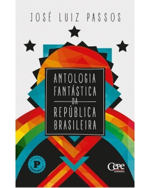 ANTOLOGIA FANTASTICA DA REPUBLICA BRASILEIRA